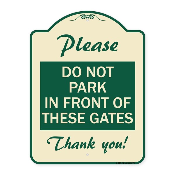 Please Do Not Park in Front of These Gates Heavy-Gauge Aluminum Sign, 24" x 18", TG-1824-23279